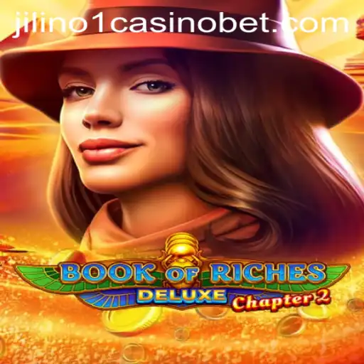 Exploring the Thrills of Book of Riches Deluxe Chapter 2 at Jilino1 Casino