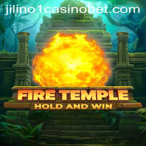 Exploring the Exciting World of FireTemple at Jilino1 Casino