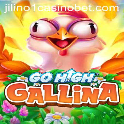 Exploring the Thrilling World of GoHighGallina at Jilino1 Casino