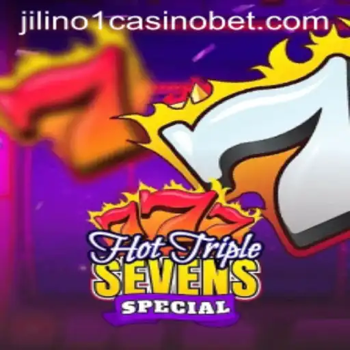 Exploring HotTripleSevensSpecial at Jilino1 Casino