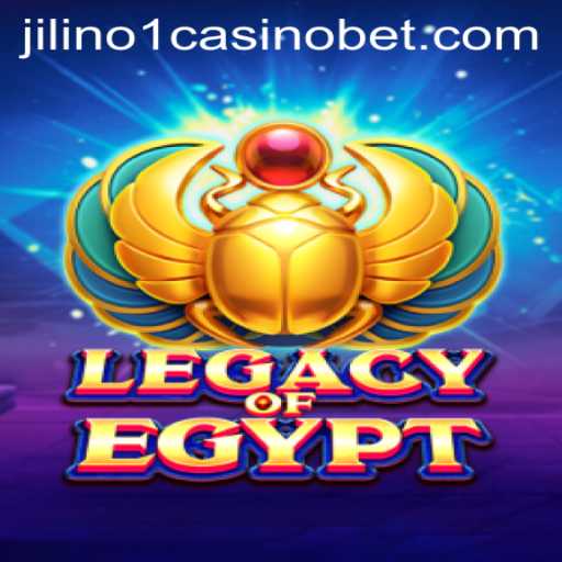 Discover the Thrilling World of LegacyOfEgypt at Jilino1 Casino