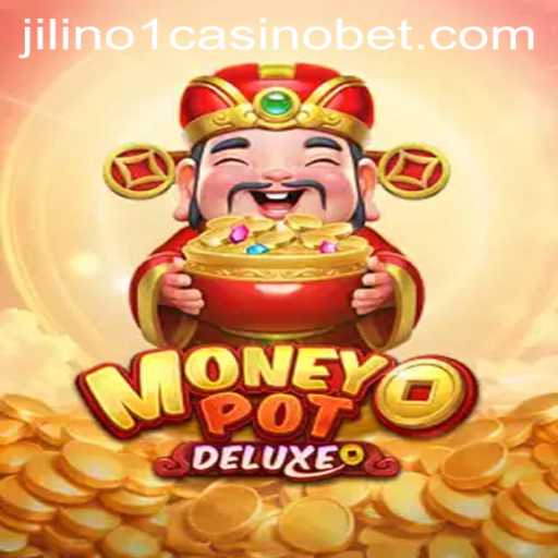 Exploring the Exciting World of MoneyPotDELUXE at Jilino1 Casino