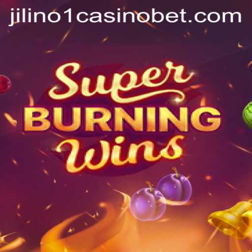 Exploring the World of SuperBurningWins at Jilino1 Casino